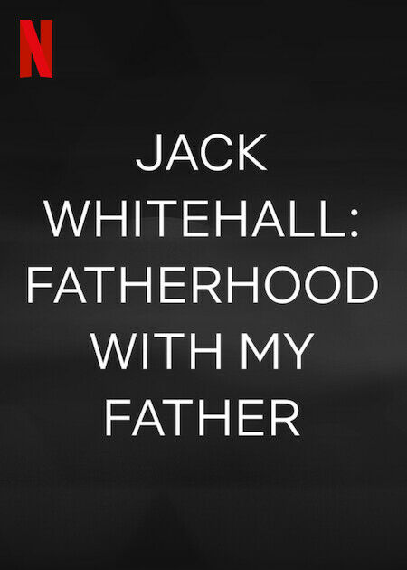 Jack Whitehall：Fatherhood With My Father_海報