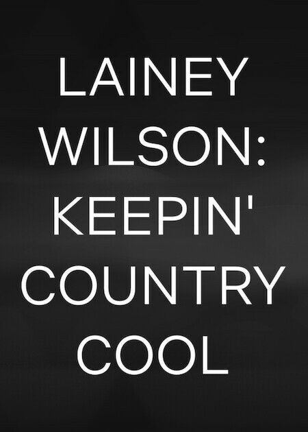 Lainey Wilson：Keepin' Country Cool_海報