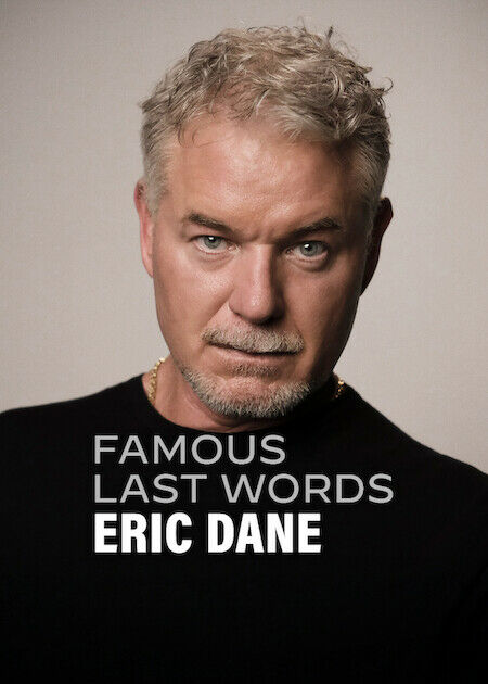 Famous Last Words：Eric Dane_海報