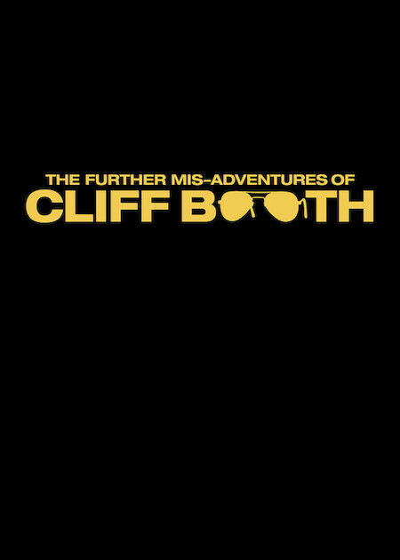 THE FURTHER MIS-ADVENTURES OF CLIFF BOOTH_海報